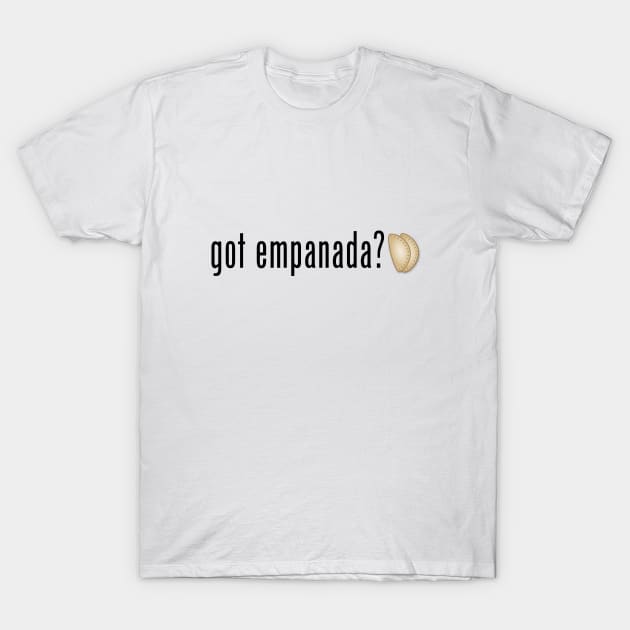 Got empanada? T-Shirt by MIMOgoShopping